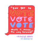 Vote Vote Vote Thats The Way Forward Sticker - Vote Vote Vote Thats The Way Forward Brighter Future Stickers