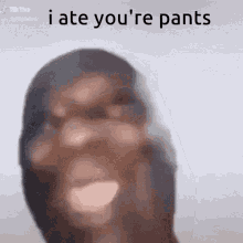 I Ate Youre Pants Ate Pants GIF - I Ate Youre Pants Ate Pants Youre GIFs