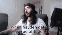 Hayden When Hayden Gets On League Of Legends GIF - Hayden When Hayden Gets On League Of Legends GIFs
