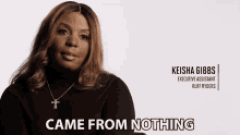 Came From Nothing Keisha Gibbs GIF - Came From Nothing Keisha Gibbs Ruff Ryders GIFs