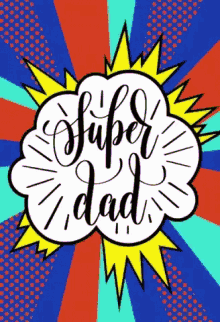 Happy Fathers Day Super Dad GIF - Happy Fathers Day Super Dad GIFs