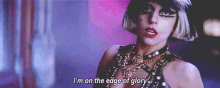 Lady Gaga Im On The Edge Of Glory GIF - Lady Gaga Im On The Edge Of Glory The Edge Of Glory GIFs