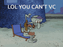 Squidward Laughing GIF - Squidward Laughing Lol You Cant Vc GIFs
