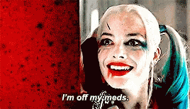 Harley Quinn Suicide Squad GIF - Harley Quinn Suicide Squad Off My Meds -  Discover amp Share GIFs