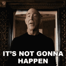Its Not Gonna Happen George Zax GIF - Its Not Gonna Happen George Zax Jk Simmons GIFs