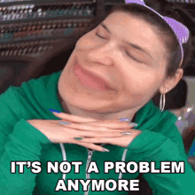 Its Not A Problem Anymore Cristine Raquel Rotenberg GIF - Its Not A Problem Anymore Cristine Raquel Rotenberg Simply Nailogical GIFs