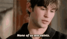 Chace Crawford None Of Us Are Saints GIF - Chace Crawford None Of Us Are Saints GIFs