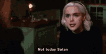 Sabrina Caos GIF - Sabrina Caos Not Today Satan GIFs