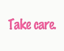 Take Care Love GIF - Take Care Love GIFs