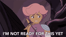 im not ready for this yet not prepared scared nervous princess glimmer