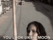 You Look Like A Moon Compliment GIF - You Look Like A Moon Compliment Poetic GIFs