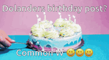 Dolanders Birthday Post Common W Dolanders GIF - Dolanders Birthday Post Common W Dolanders GIFs
