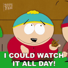 I Could Watch It All Day Cartman GIF - I Could Watch It All Day Cartman South Park GIFs