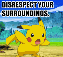 Disrespect Your Surroundings Pikachu GIF - Disrespect Your Surroundings Pikachu Pokemon GIFs
