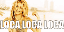 Shakira Cantando Loca GIF - Loca Shakira Loca Loca Loca GIFs