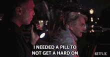 I Needed A Pill To Not Get A Hard On I Need A Pill To Not Get A Bone GIF - I Needed A Pill To Not Get A Hard On I Need A Pill To Not Get A Bone To Reduce Sex Drive GIFs