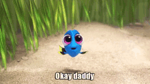 Okay Daddy GIF - Okay Daddy Nemo GIFs