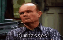Dumb Asses That 70'S Show Edition GIF - Dumbasses That70sshow GIFs