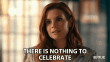 There Is Nothing To Celebrate Joanna Garcia GIF - There Is Nothing To Celebrate Joanna Garcia Maddie Townsend GIFs