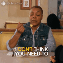 I Dont Think You Need To Ronnie GIF - I Dont Think You Need To Ronnie Schitts Creek GIFs