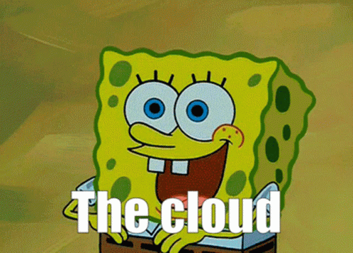 Gif do personagem animado Bob Esponja Calça Quadrada, fazeno uma encenação de arco íris, com os olhos emocionando com o texto "The cloud", como se estivesse admirando.