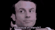 Emmanuel Macron GIF - Emmanuel Macron Angoisse GIFs