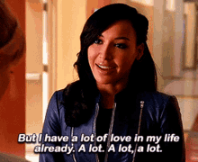 Glee Santana Lopez GIF - Glee Santana Lopez But I Have A Lot Of Love In My Life Already GIFs