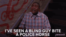 Ive Seen A Blind Guy Bite A Police Horse Tracy Jordan GIF - Ive Seen A Blind Guy Bite A Police Horse Tracy Jordan 30rock GIFs
