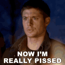 Now Im Really Pissed Dean Winchester GIF - Now Im Really Pissed Dean Winchester Jensen Ackles GIFs