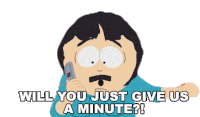 Will You Just Give Us A Minute Randy Marsh Sticker - Will You Just Give Us A Minute Randy Marsh South Park Stickers