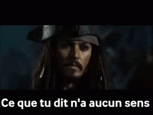 Jack Sparrow Ce Que Tu Dit Na Aucun Sens GIF - Jack Sparrow Ce Que Tu Dit  Na Aucun Sens - Discover & Share GIFs