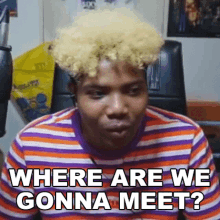 Where Are We Gonna Meet Terrel GIF - Where Are We Gonna Meet Terrel 2staxx GIFs