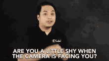Are You A Little Shy When The Camera Is Facing You Are You Timid When The Camera Is On You GIF - Are You A Little Shy When The Camera Is Facing You Are You Timid When The Camera Is On You Are You Embarrassed When The Camera Is On You GIFs