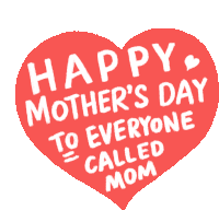 Happy Mothers Day To Everyone Called Mom Mother Sticker - Happy Mothers Day To Everyone Called Mom Mother Mother Day Stickers