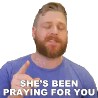 Shes Been Praying For You Grady Smith Sticker - Shes Been Praying For You Grady Smith She Prayed About You Stickers