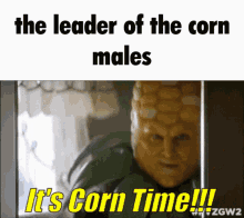 Corn Male Corn Male Leader GIF - Corn Male Corn Male Leader GIFs
