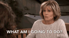 What Am I Going To Do Jane Fonda GIF - What Am I Going To Do Jane Fonda Grace Hanson GIFs