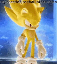 Super Sonic My Reaction To That Information GIF - Super Sonic My Reaction To That Information My Reaction To That Information Meme GIFs