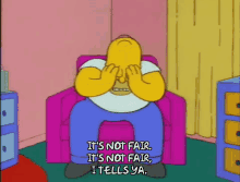 It'S Not Fair, I Tells Ya - Fair GIF - Fair Simpsons The Simpsons GIFs