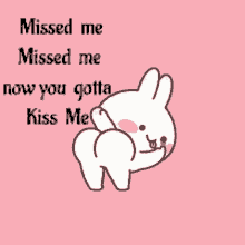 missed me kiss me bunny butt