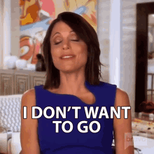 I Dont Want To Go Real Housewives Of New York GIF - I Dont Want To Go Real Housewives Of New York Rhony GIFs