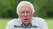 You Are A Human Being GIF - Berniesanders GIFs