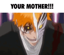 Your Mom Your Mother GIF - Your Mom Your Mother Bleach GIFs