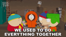 We Used To Do Everything Together Eric Cartman GIF - We Used To Do Everything Together Eric Cartman Stan Marsh GIFs