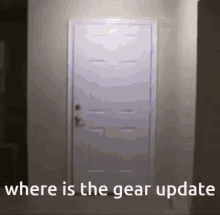 Where Is The Gear Update GIF - Where Is The Gear Update GIFs
