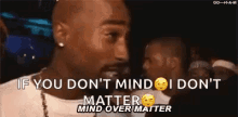 Mind Over Matter Tupac GIF - Mind Over Matter Tupac 2pac GIFs