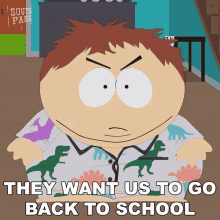 They Want Us To Go Back To School South Park GIF - They Want Us To Go Back To School South Park Pandemic Special GIFs