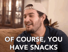 Of Course You Have Snacks Food GIF - Of Course You Have Snacks You Have Snacks Food GIFs