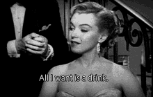 All I Want Is A Drink Marilyn Monroe GIF - All I Want Is A Drink Drink Marilyn Monroe GIFs
