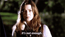 Greys Anatomy Meredith Grey GIF - Greys Anatomy Meredith Grey Its Not Enough GIFs